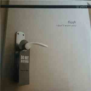 Flash  - I Don't Want You download mp3 flac