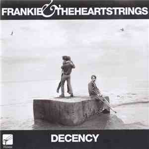 Frankie & The Heartstrings - Decency download mp3 flac