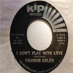 Frankie Calen - I Don't Play With Love download mp3 flac