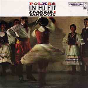 Frankie Yankovic And His Yanks - Polkas In Hi Fi! download mp3 flac