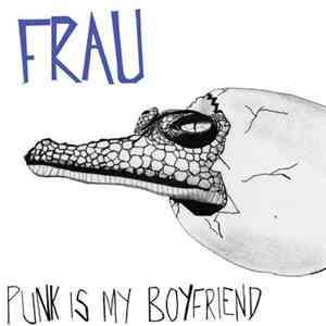 Frau  - Punk Is My Boyfriend download mp3 flac