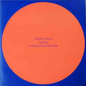 Frazier Chorus - Nothing (Chad Jackson Remixes) download mp3 flac