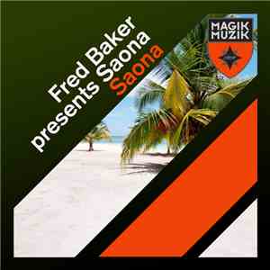 Fred Baker Presents Saona  - Saona download free
