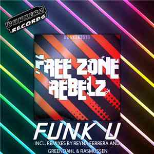 Free Zone Rebelz - Funk U download mp3 flac