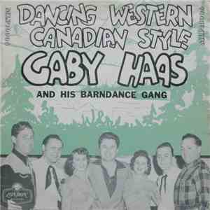 Gaby Haas And His Barndance Gang - Dancing Western Canadian Style download mp3 flac