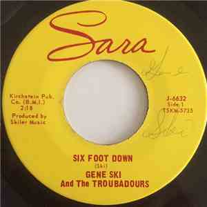 Gene Ski And The Troubadours - Six Foot Down / Feelin' Bad download mp3 flac