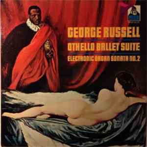 George Russell - Othello Ballet Suite / Electronic Organ Sonata No. 2 download free