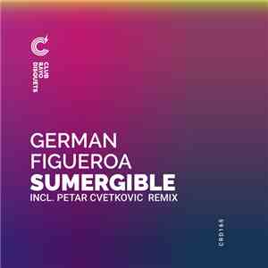German Figueroa - Sumergible (Incl. Petar Cvetkovic Remix) download free