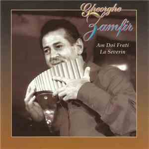 Gheorghe Zamfir - Am Doi Frati La Severin download mp3 flac