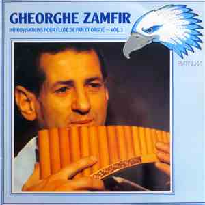 Gheorghe Zamfir - Improvisations Pour Flute De Pan Et Orgue - Vol. 1 download free