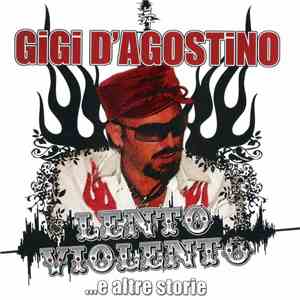 Gigi D'Agostino - Lento Violento …E Altre Storie download mp3 flac