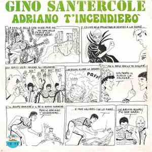 Gino Santercole - Adriano T'Incendierò download mp3 flac