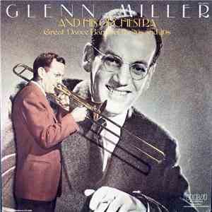 Glenn Miller And His Orchestra - The Great Dance Bands Of The '30s And '40s download free