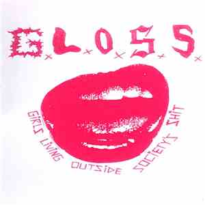 G.L.O.S.S. - Girls Living Outside Society's Shit download free