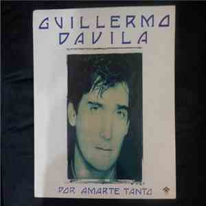 Guillermo Davila - Por Amarte Tanto download free