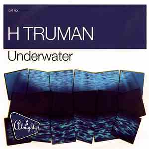 H Truman - Underwater download mp3 flac