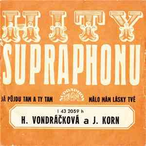 H. Vondráčková A J. Korn - Já Půjdu Tam A Ty Tam / Málo Mám Lásky Tvé download free