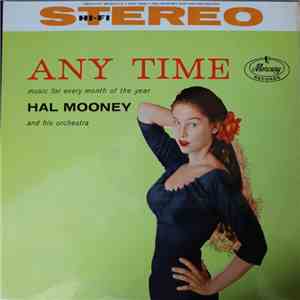 Hal Mooney And His Orchestra - Any Time - Music For Every Month Of The Year download mp3 flac