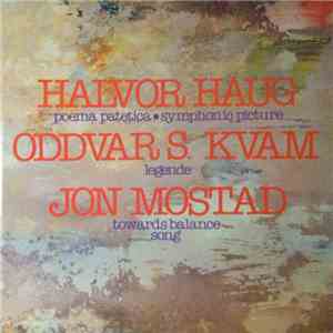 Halvor Haug, Oddvar S. Kvam, Jon Mostad - Contemporary Music From Norway download mp3 flac