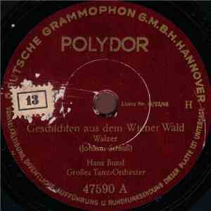 Hans Bund Großes Tanz-Orchester - Geschichten Aus Dem Wiener Wald / Wiener Bonbons download mp3 flac