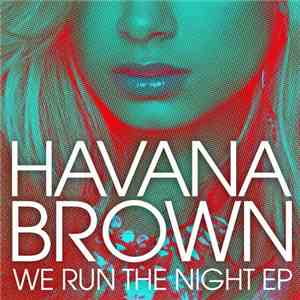 Havana Brown - We Run The Night EP download mp3 flac