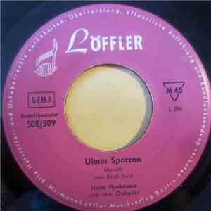 Heinz Hanhausen Und Sein Orchester - Ulmer Spatzen / Concordia-Marsch download mp3 flac