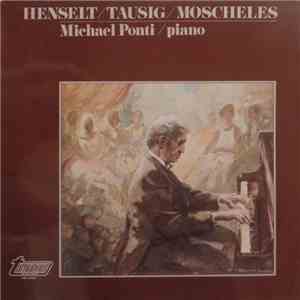 Henselt, Tausig, Moscheles - Michael Ponti - Henselt - Tausig - Moscheles download mp3 flac