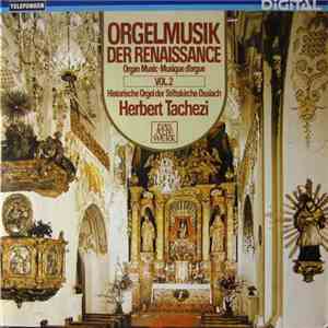 Herbert Tachezi - Orgelmusik Der Renaissance Vol. 2 download mp3 flac