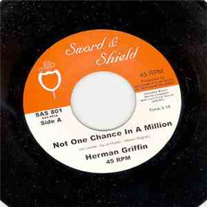 Herman Griffin - Not One Chance In A Million / Not One Chance In A Million (Instrumental) download mp3 flac