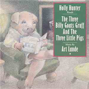 Holly Hunter / Art Lande - The Three Billy Goats Gruff And The Three Little Pigs download free