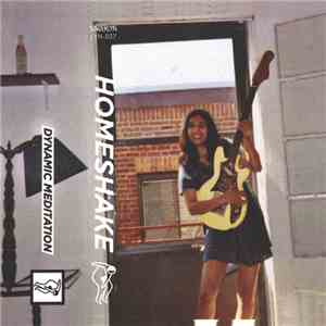 Homeshake - Dynamic Meditation download free