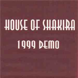 House Of Shakira - 1999 Demo download mp3 flac
