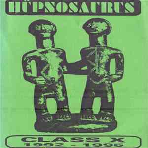 Hüpnosaurus - Class X 1992 - 1995 download mp3 flac