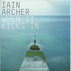 Iain Archer - When It Kicks In download mp3 flac