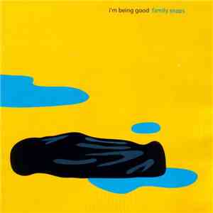 I'm Being Good - Family Snaps download mp3 flac