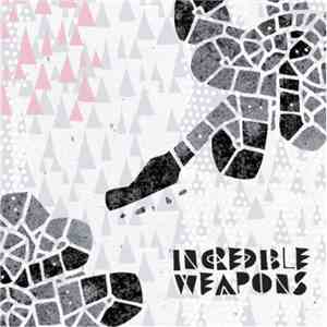 Incredible Weapons - Incredible Weapons EP download mp3 flac