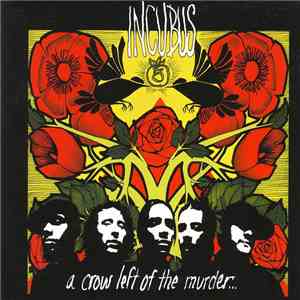 Incubus  - A Crow Left Of The Murder... download mp3 flac