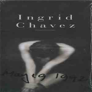 Ingrid Chavez - May, 19, 1992 download mp3 flac