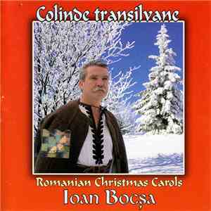 Ioan Bocșa - Colinde Transilvane - Romanian Christmas Carols download mp3 flac