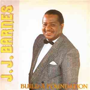 J. J. Barnes - Build A Foundation download mp3 flac