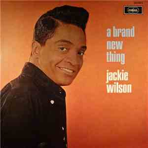 Jackie Wilson - A Brand New Thing download free