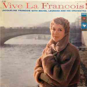 Jacqueline François With Michel Legrand Et Son Orchestre - Vive La Francois! download mp3 flac