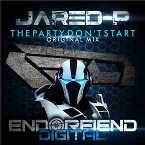 Jared-P - The Party Don't Start download free