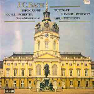 J.C. Bach, Stuttgart Chamber Orchestra, Karl Münchinger - Sinfonias For Double Orchestra Opus 18 Number 1,3 & 5 download mp3 flac