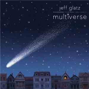 Jeff Glatz - Multiverse download mp3 flac