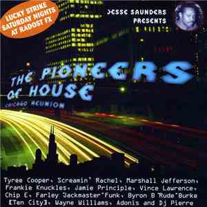 Jesse Saunders - The Pioneers Of House - Chicago Reunion download free