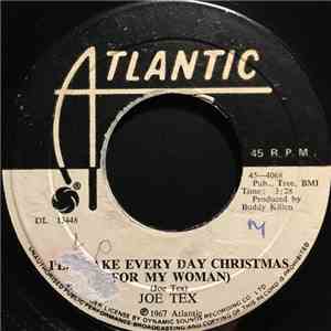 Joe Tex - I'll Make Every Day Christmas (For My Woman) / Don't Give Up download free