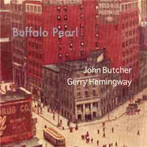 John Butcher / Gerry Hemingway - Buffalo Pearl download mp3 flac