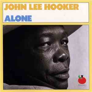 John Lee Hooker - Alone download mp3 flac