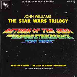 John Williams , Varujan Kojian, The Utah Symphony Orchestra - The Star Wars Trilogy download free